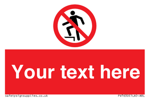 Custom prohibition no stepping on surface